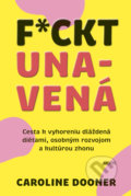 Kniha: F*ckt unavená (Caroline Dooner), 2022 Kniha: F*ckt unavená (Caroline Dooner), 2022