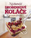 Kniha: Nejchutnější drobenkové koláče pro každou přiležitost (Patrik Jaros). Slovart CZ, 2013 Kniha: Nejchutnější drobenkové koláče pro každou přiležitost (Patrik Jaros). Slovart CZ, 2013