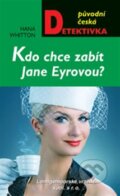 Kniha: Kdo chce zabít Jane Eyrovou? (Hana Whitton). Moba, 2013 Kniha: Kdo chce zabít Jane Eyrovou? (Hana Whitton). Moba, 2013