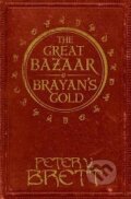 Kniha: The Great Bazaar and Brayan's Gold (Peter V. Brett). HarperCollins, 2013 Kniha: The Great Bazaar and Brayan's Gold (Peter V. Brett). HarperCollins, 2013