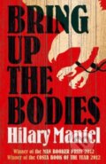 Kniha: Bring Up the Bodies (Hilary Mantel). HarperCollins, 2013 Kniha: Bring Up the Bodies (Hilary Mantel). HarperCollins, 2013