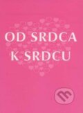 Kniha: Od srdca k srdcu (Spolok svätého Vojtecha). Spolok svätého Vojtecha, 2012 Kniha: Od srdca k srdcu (Spolok svätého Vojtecha). Spolok svätého Vojtecha, 2012