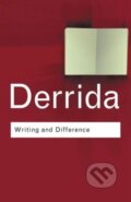Kniha: Writing and Difference (Jacques Derrida). Routledge, 2001 Kniha: Writing and Difference (Jacques Derrida). Routledge, 2001