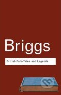 Kniha: British Folk Tales and Legends (Katharine M. Briggs). Routledge, 2002 Kniha: British Folk Tales and Legends (Katharine M. Briggs). Routledge, 2002