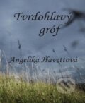 Kniha: Tvrdohlavý gróf (Angelika Havettová). Via Bibliotheca, 2013 Kniha: Tvrdohlavý gróf (Angelika Havettová). Via Bibliotheca, 2013