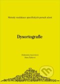 Kniha: Dysortografie (Drahomíra Jucovičová a Hana Žáčková). D&H, 2012 Kniha: Dysortografie (Drahomíra Jucovičová a Hana Žáčková). D&H, 2012