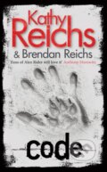Kniha: Code (Brendan Reichs a Kathy Reichs). Arrow Books, 2013 Kniha: Code (Brendan Reichs a Kathy Reichs). Arrow Books, 2013