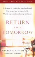 Kniha: Return from Tomorrow (Elizabeth Sherrill a George G. Ritchie). Chosen Books, 2007 Kniha: Return from Tomorrow (Elizabeth Sherrill a George G. Ritchie). Chosen Books, 2007