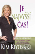 Kniha: Je najvyšší čas! (Kim Kiyosaki). Motýľ, 2013 Kniha: Je najvyšší čas! (Kim Kiyosaki). Motýľ, 2013