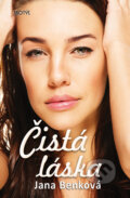 Kniha: Čistá láska (Jana Benková). Motýľ, 2013 Kniha: Čistá láska (Jana Benková). Motýľ, 2013