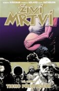 Kniha: Živí mrtví (Díl sedmý) (Charlie Adlard a Robert Kirkman). Crew, 2013 Kniha: Živí mrtví (Díl sedmý) (Charlie Adlard a Robert Kirkman). Crew, 2013