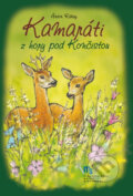Kniha: Kamaráti z hory pod Končistou (Anton Rákay). Vydavateľstvo Matice slovenskej, 2011 Kniha: Kamaráti z hory pod Končistou (Anton Rákay). Vydavateľstvo Matice slovenskej, 2011