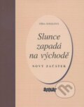 Kniha: Slunce zapadá na východě (Věra Nosálová). L&P publishing, 2005 Kniha: Slunce zapadá na východě (Věra Nosálová). L&P publishing, 2005