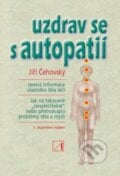 Uzdrav se s autopatií - Jiří Čehovský, Alternativa, 2013