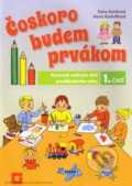 Kniha: Čoskoro budem prvákom (Alena Kurtulíková a Dana Kovárová). Orbis Pictus Istropolitana, 2012 Kniha: Čoskoro budem prvákom (Alena Kurtulíková a Dana Kovárová). Orbis Pictus Istropolitana, 2012