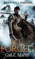 Kniha: Ice Forged (Gail Z. Martin). Orbit, 2013 Kniha: Ice Forged (Gail Z. Martin). Orbit, 2013