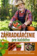Kniha: Záhradkárčenie pre každého (Gitta Kocsisné Molnár). EX book, 2013 Kniha: Záhradkárčenie pre každého (Gitta Kocsisné Molnár). EX book, 2013