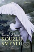 Kniha: Kouzlo smyslů (David Abram), 2013 Kniha: Kouzlo smyslů (David Abram), 2013