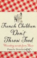 French Children Don&#039;t Throw Food - Pamela Druckerman, Black Swan, 2013