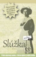 Kniha: Slúžka (Hana Lasicová), 2013 Kniha: Slúžka (Hana Lasicová), 2013