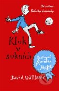 Kniha: Kluk v sukních (David Walliams). Argo, 2013 Kniha: Kluk v sukních (David Walliams). Argo, 2013