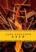 Kniha: Oheň (Jane Caseyová). Argo, 2013 Kniha: Oheň (Jane Caseyová). Argo, 2013