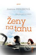 Kniha: Ženy na tahu (Joanne Fedlerová). Jota, 2013 Kniha: Ženy na tahu (Joanne Fedlerová). Jota, 2013