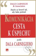 Kniha: Komunikácia ako cesta k úspechu (Dale Carnegie and Assosiates a Inc.), 2013 Kniha: Komunikácia ako cesta k úspechu (Dale Carnegie and Assosiates a Inc.), 2013