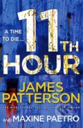 Kniha: 11th Hour (James Patterson a Maxine Paetro). Arrow Books, 2013 Kniha: 11th Hour (James Patterson a Maxine Paetro). Arrow Books, 2013