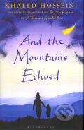 And the Mountains Echoed - Khaled Hosseini, Bloomsbury, 2013