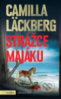 Kniha: Strážce majáku (Camilla Läckberg). Motto, 2013 Kniha: Strážce majáku (Camilla Läckberg). Motto, 2013