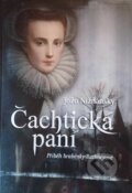 Kniha: Čachtická paní (Jožo Nižňánsky). Petrklíč, 2013 Kniha: Čachtická paní (Jožo Nižňánsky). Petrklíč, 2013