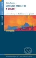 Kniha: Diabetes mellitus a bolest (Radim Mazanec). Maxdorf, 2013 Kniha: Diabetes mellitus a bolest (Radim Mazanec). Maxdorf, 2013
