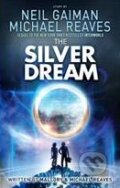 Kniha: The Silver Dream (Neil Gaiman). HarperCollins, 2013 Kniha: The Silver Dream (Neil Gaiman). HarperCollins, 2013