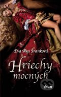 Kniha: Hriechy mocných (Eva Ava Šranková). Ikar, 2013 Kniha: Hriechy mocných (Eva Ava Šranková). Ikar, 2013