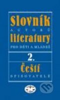 Slovník autorů literatury pro děti a mládež II. - Milena Šubrtová, Libri, 2012