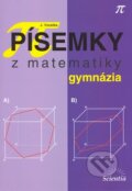 Kniha: Písemky z matematiky (Jindřich Vocelka). Scientia, 2007 Kniha: Písemky z matematiky (Jindřich Vocelka). Scientia, 2007