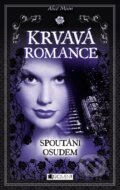 Kniha: Krvavá romance 3: Spoutáni osudem (Alice Moon). Nakladatelství Fragment, 2013 Kniha: Krvavá romance 3: Spoutáni osudem (Alice Moon). Nakladatelství Fragment, 2013