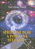 Kniha: Spřizněné duše a posvátná sexualita (Doug Powell a Yael Powell). Fontána, 2013 Kniha: Spřizněné duše a posvátná sexualita (Doug Powell a Yael Powell). Fontána, 2013