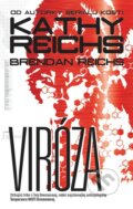Viróza - Kathy Reichs, Brendan Reichs, Slovart, 2013