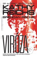 Kniha: Viróza (Brendan Reichs a Kathy Reichs). Slovart, 2013 Kniha: Viróza (Brendan Reichs a Kathy Reichs). Slovart, 2013