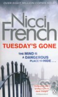 Kniha: Tuesday's Gone (Nicci French). Penguin Books, 2013 Kniha: Tuesday's Gone (Nicci French). Penguin Books, 2013