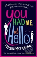 Kniha: You Had Me at Hello (Mhairi McFarlane). Avon, 2012 Kniha: You Had Me at Hello (Mhairi McFarlane). Avon, 2012