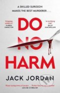 Kniha: Do No Harm (Jack Jordan). Simon & Schuster, 2022 Kniha: Do No Harm (Jack Jordan). Simon & Schuster, 2022
