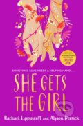 Kniha: She Gets the Girl (Alyson Derrick a Rachael Lippincott). Simon & Schuster, 2022 Kniha: She Gets the Girl (Alyson Derrick a Rachael Lippincott). Simon & Schuster, 2022