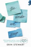 Kniha: The Words We Keep (Erin Stewart). Simon & Schuster, 2022 Kniha: The Words We Keep (Erin Stewart). Simon & Schuster, 2022