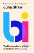 Kniha: Bi (Julia Shaw). Canongate Books, 2022 Kniha: Bi (Julia Shaw). Canongate Books, 2022