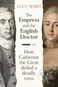 Kniha: The Empress and the English Doctor (Lucy Ward). Oneworld, 2022 Kniha: The Empress and the English Doctor (Lucy Ward). Oneworld, 2022