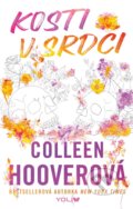Kniha: Kosti v srdci (Colleen Hoover). YOLi CZ, 2022 Kniha: Kosti v srdci (Colleen Hoover). YOLi CZ, 2022
