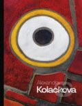 Kniha: Alexandra Koláčková (Alexandra Koláčková a Milan Hlaveš). Kant, 2022 Kniha: Alexandra Koláčková (Alexandra Koláčková a Milan Hlaveš). Kant, 2022